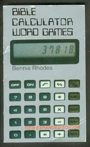 BIBLE CALCULATOR WORD GAMES. (New Expanded Edition.) Christian mathematical Quizzes