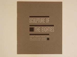 Sculpture of the eighties : Aycock / Ferrara / Frank / Lasch / Miss / Pfaff / Saar / Sperry / von...