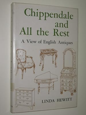Chippendale & All The Rest : A View of English Antiques