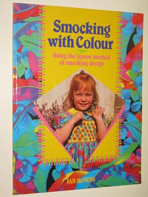 Smocking With Colour : Using the 'Jigsaw' Method Of Smockiing Design