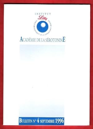 Académie de La Sérotonine . Bulletin n° 4 . Septembre 1996 : Implication de La Sérotonine dans Le...