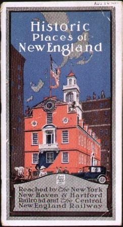 HISTORIC PLACES OF NEW ENGLAND (CA: 1920'S) New York, New Haven and Hartford Railroad Co.