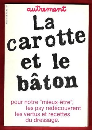 La Carotte et Le Bâton : Pour Notre " Mieux-être " , Les Psy Redécouvrent Les Vertus et Recettes ...
