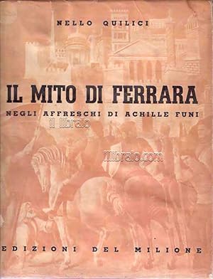 Il mito di Ferrara negli affreschi di Achille Funi