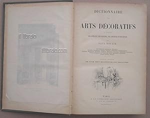 Dictionnaire des Arts decoratifs a l'usage des artisans, des artistes, des amateurs et des ecoles