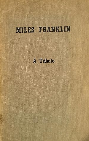 Miles Franklin A Tribute.