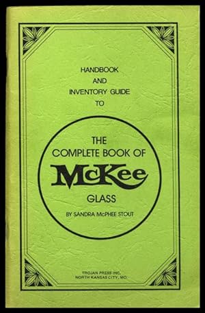 Handbook and Inventory Guide to The Complete Book of McKee Glass