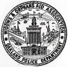 Widows & Orphans Aid Association. Oakalnd Police Department.