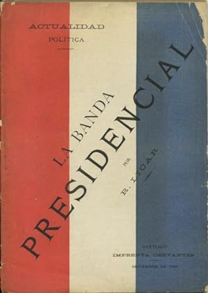 La Banda Presidencial. Actualidad Política. Setiembre de 1885