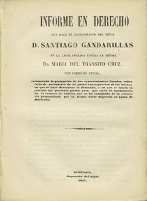 Informe en derecho que hace el patrocinante del Señor D. Santiago Gandarillas enla causa iniciada...