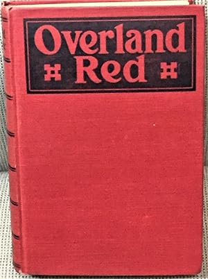 Overland Red: a Romance of the Moonstone Canon Trail