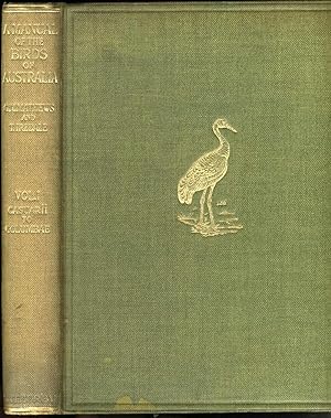 A Manual of the Birds of Australia, Volume I, Orders Casuarii to Columbae. (All published)