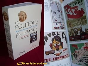 LA POLITIQUE EN FRANCE - Dictionnaire historique de 1870 à nos jours