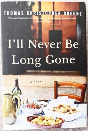 I'll Never Be Long Gone: SIGNED BY AUTHOR