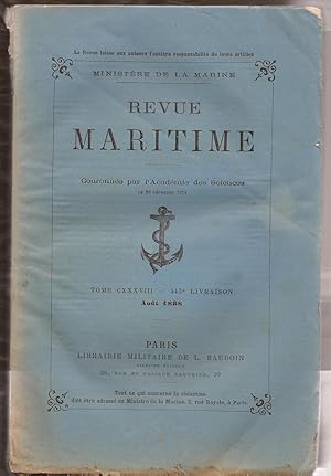 Revue MARITIME - revue mensuelle Tome CXXXVIII - 443° livraison - Août 1898