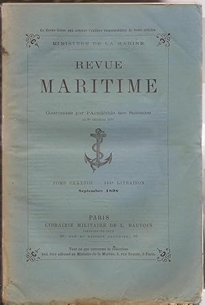 Revue MARITIME - revue mensuelle Tome CXXXVIII - 444° livraison - Septembre 1898
