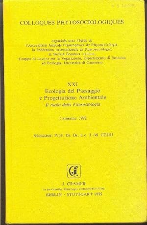 Colloques phytosociologiques Volume XXI - Ecologia del Paesaggio e Progettazione Ambientale. Il R...