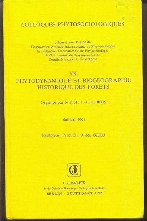 Colloques phytosociologiques Volume XX - Phytodynamique et biogéographie historique des forêts.