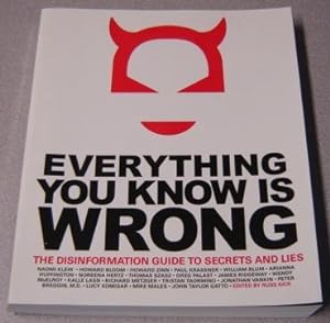 Everything You Know Is Wrong: The Disinformation Guide to Secrets and Lies