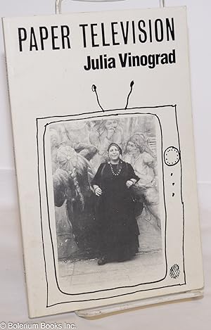 Paper Television, Poems by Julia Vinograd. Art by Deborah Vinograd