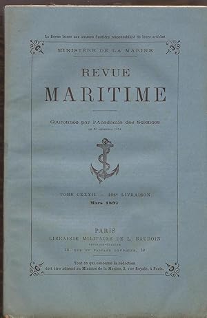 Revue MARITIME - revue mensuelle Tome CXXXII - 426° livraison - Mars 1897