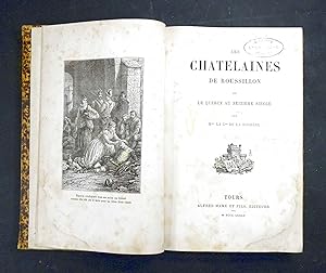 Les Chatelaines de Roussillon ou le Quercy au Seizième siècle.