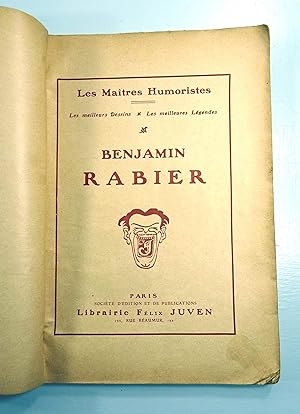 Les Maîtres Humoristes. Les meilleurs dessins, les meilleures légendes de Benjamin RABIER.