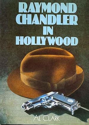 Raymond Chandler In Hollywood