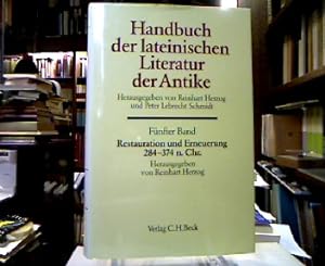 Handbuch der lateinischen Literatur der Antike, 5. Bd. Restauration und Erneuerrung. Die lateinis...
