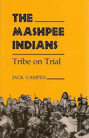 THE MASHPEE INDIANS : Tribe on Trial
