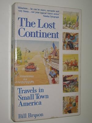 The Lost Continent : Travels In Small Town America