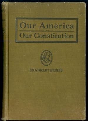 Our America and Our Constitution