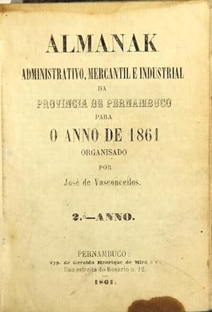 Almanak administrativo, mercantil e industrial da provincia de Parnambuco para anno de 1861 . 2.-...