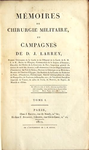 Mémoires de chirurgie militaire, et campagnes de D. J. Larrey.