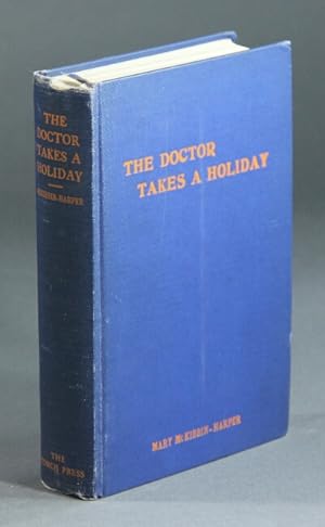 The doctor takes a holiday. An autobiographical fragment.A Bookfellow book