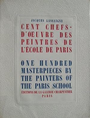Cent chefs-d'oeuvre des peintres de l'Ecole de Paris. - One hundred masterpieces by the painters ...