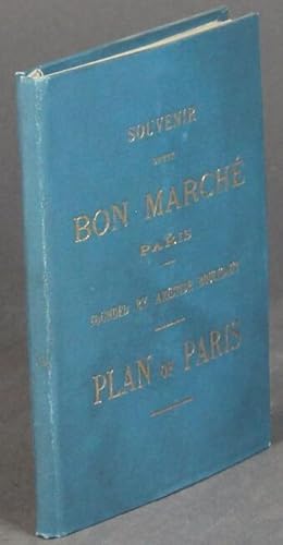 Souvenir of the Bon Marche Paris. Founded by Aristide Boucicaut. Plan of Paris [cover title]