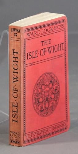 A pictorial and descriptive guide to the Isle of Wight with map of the island, plans of Ryde, San...