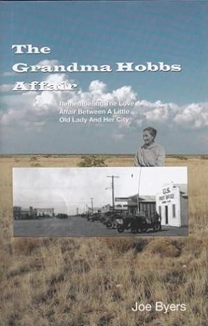 The Grandma Hobbs Affair: Remembering the Love Affair Between a Little Old Lady and Her City