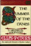The Summer of the Danes : Brother Cadfaiel Mystery