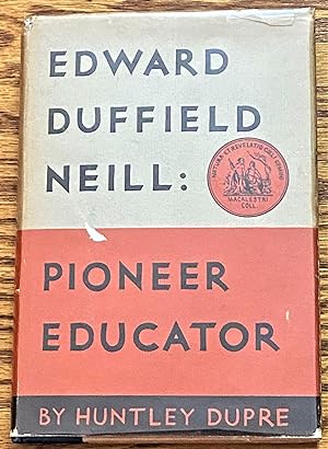 Edward Duffield Neill : Pioneer Educator