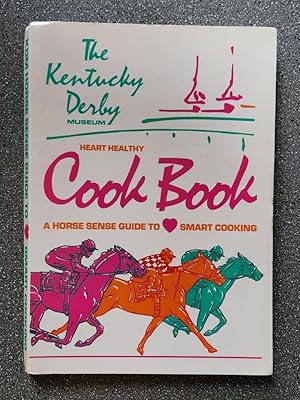The Kentucky Derby Museum. Heart Healthy Cook Book