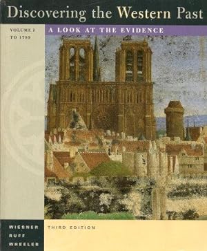 DISCOVERING THE WESTERN PAST - Volume 1 to 1789A Look at the Evidence -d