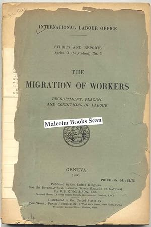 Migration of Workers; Recruitment, Placing and Conditions of Labour; Studies and report, series O...