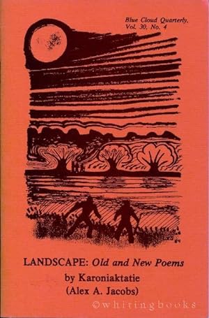Landscape: Old and New Poems [The Blue Cloud Quarterly Vol. 30, No. 4]