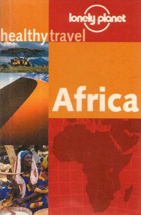 AFRICA ( Lonely Planet Healthy Travel ) )