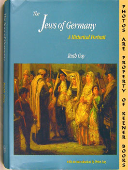 The Jews Of Germany : A Historical Portrait