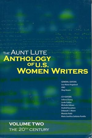 THE AUNT LUTE ANTHOLOGY OF U. S. WOMEN WRITERS, VOLUME 2: THE 20TH CENTURY.