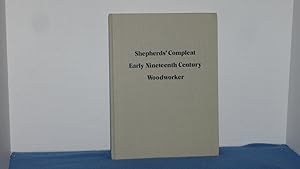 Shepherds' Compleat Early Nineteenth Century Woodworker or, The Whole Art of American Woodworking...