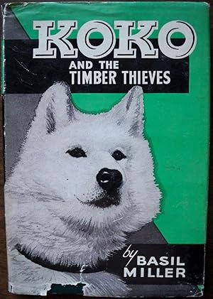 KOKO AND THE TIMBER THIEVES (KOKO DOG SERIES)